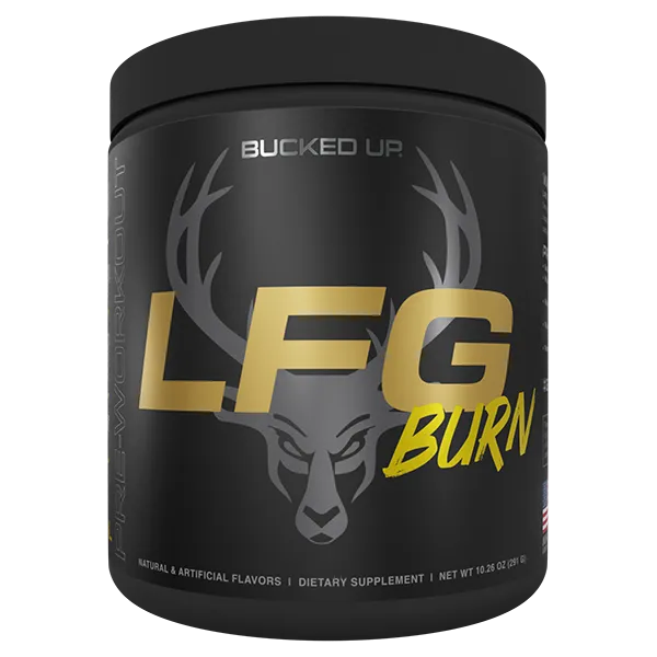 Bucked Up - LFG Burn