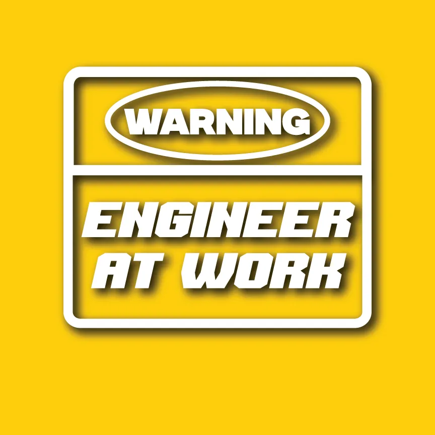 Vehicle Sticker: Engineer Warning